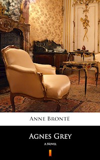 Agnes Grey - Anne Bronte - E-Book