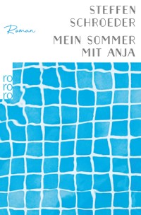 Mein Sommer mit Anja - Steffen Schroeder - E-Book