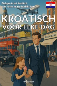 Kroatisch voor elke dag - Pinhok Languages - E-Book