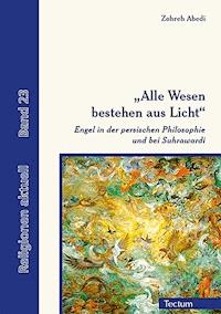 "Alle Wesen bestehen aus Licht" - Zohreh Abedi - E-Book