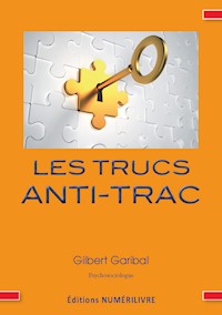Les trucs anti-trac - Gilbert Garibal - E-Book