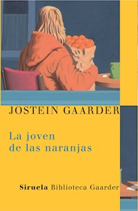La joven de las naranjas - Jostein Gaarder - E-Book