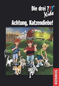 Die drei ??? Kids, Achtung, Katzendiebe! (drei Fragezeichen Kids) - Karen-Susan Fessel - E-Book