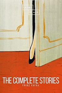 The Complete Stories - Franz  kafka - E-Book