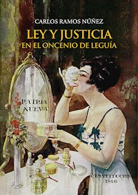 Ley y justicia en el Oncenio de Leguía - Carlos Ramos - E-Book