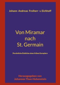 Von Miramar nach St. Germain - Johann Andreas Eichhoff - E-Book