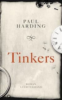 Tinkers - Paul Harding - E-Book