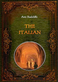 The Italian - Illustrated - Ann Radcliffe - E-Book