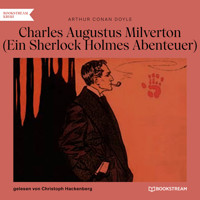 Charles Augustus Milverton - Ein Sherlock Holmes Abenteuer (Ungekürzt) - Sir Arthur Conan Doyle - Hörbuch