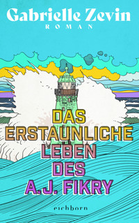 Das erstaunliche Leben des A.J. Fikry - Gabrielle Zevin - E-Book