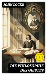 Die Philosophie des Geistes - John Locke - E-Book
