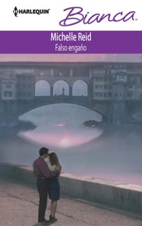Falso engaño - Michelle Reid - E-Book