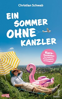 Ein Sommer ohne Kanzler - Christian Schwab - E-Book
