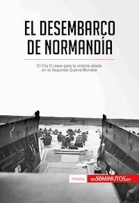 El desembarco de Normandía - 50Minutos - E-Book