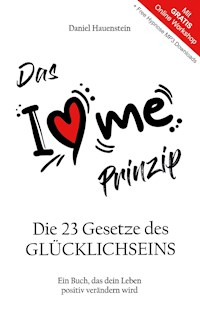 Das I Love Me Prinzip - Daniel Hauenstein - E-Book