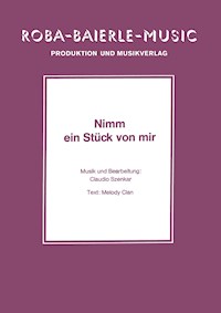 Nimm ein Stück von mir - Claudio Szendar - E-Book
