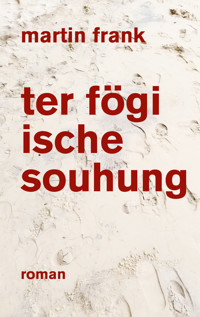 ter fögi ische souhung - Martin Frank - E-Book