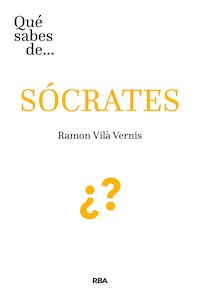 Qué sabes de... SÓCRATES - Ramon Vilà - E-Book