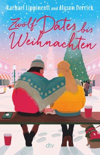 Zwölf Dates bis Weihnachten - Rachael Lippincott - E-Book