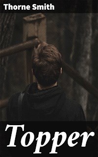 Topper - Thorne Smith - E-Book