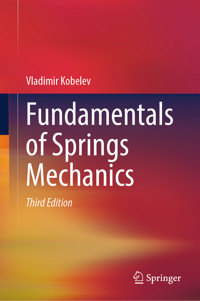 Fundamentals of Springs Mechanics - Vladimir Kobelev - E-Book