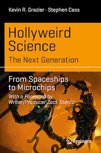 Hollyweird Science: The Next Generation - Kevin R. Grazier - E-Book