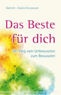 Das Beste für dich - Gabriele-Saskia Drungowski - E-Book