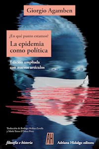 ¿En qué punto estamos? La epidemia como política - Giorgio Agamben - E-Book