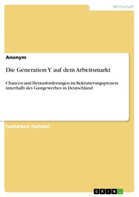 Die Generation Y auf dem Arbeitsmarkt -  - E-Book
