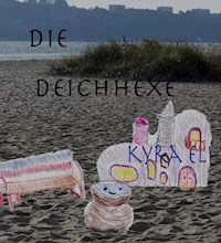 Die Deichhexe - Kyra Eli - E-Book