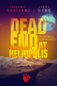 Dead End at Heliopolis - Melanie Vogltanz - E-Book
