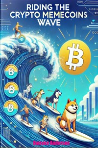 Riding the Crypto Memecoins Wave - Dwayne Anderson - kostenlos E-Book