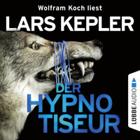 Der Hypnotiseur - Joona Linna, Teil 1 - Lars Kepler - Hörbuch
