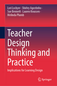 Teacher Design Thinking and Practice - Lori Lockyer - E-Book