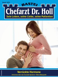 Chefarzt Dr. Holl 1975 - Mona Marquardt - E-Book