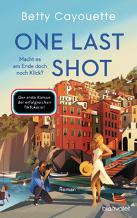 One last shot - Macht es am Ende doch noch Klick? - Betty Cayouette - E-Book