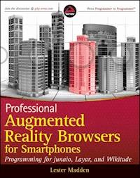 Professional Augmented Reality Browsers for Smartphones - Lester Madden - E-Book