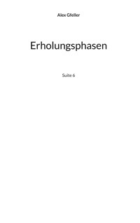 Erholungsphasen - Alex Gfeller - E-Book