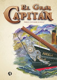 El Gran Capitán - Pablo Esteban Schulz - E-Book