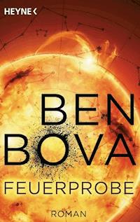 Feuerprobe - Ben Bova - E-Book