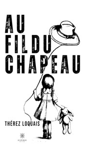 Au fil du chapeau - Thérez Loquais - E-Book