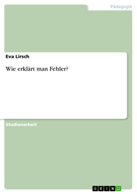 Wie erklärt man Fehler? - Eva Lirsch - E-Book