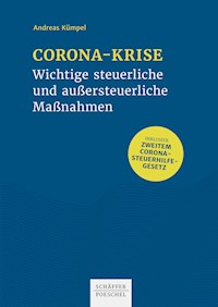 Corona-Krise - Wichtige steuerliche und außersteuerliche Maßnahmen - Andreas Kümpel - E-Book