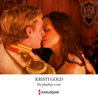 De playboy a rey - Kristi Gold - Hörbuch