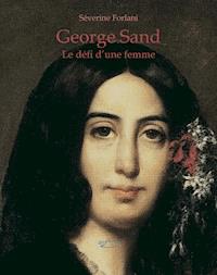 George Sand - Séverine Forlani - E-Book