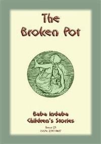 THE BROKEN POT - A Fairy Tale from India - Anon E. Mouse - E-Book