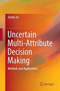 Uncertain Multi-Attribute Decision Making - Zeshui Xu - E-Book