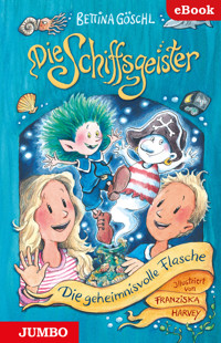 Die Schiffsgeister. Die geheimnisvolle Flasche [1] - Bettina Göschl - E-Book