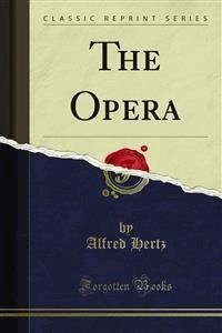 The Opera - Alfred Hertz - E-Book