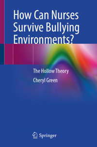 How Can Nurses Survive Bullying Environments? - Cheryl Green - E-Book